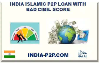 INDIA ISLAMIC P2P LOAN WITH BAD CIBIL SCORE 2026-2027